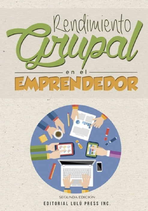 Rendimiento Grupal en el Emprendedor by Adrián Fernández Picallo, Alfonso Fernández Vázquez, David Garrote Yáñez