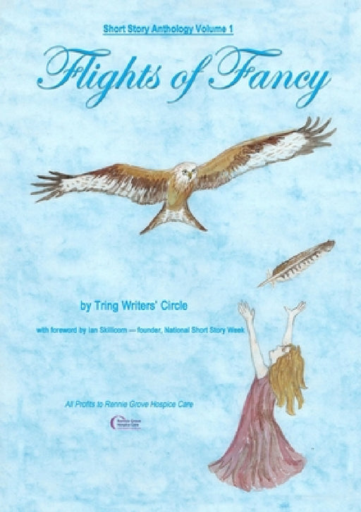 Short Story Anthology Volume 1 - Flights of Fancy by Tring Writers' Circle