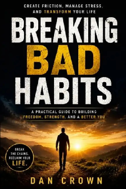 Breaking Bad Habits by Dan Crown