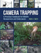 Camera Trapping: A Practical Handbook for Wildlife Researchers by Mark Smith