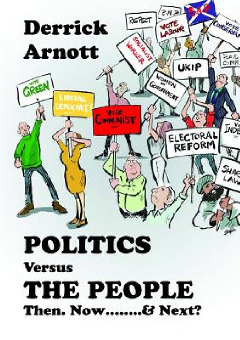 Politics versus The People by Derrick Arnott