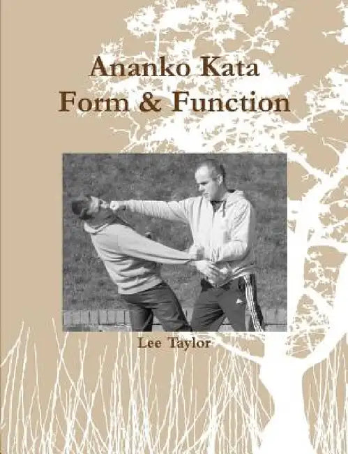 Ananko Kata Form & Function by Lee Taylor