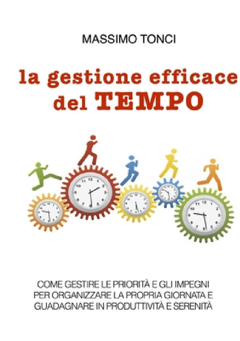 La gestione efficace del TEMPO by Massimo Tonci
