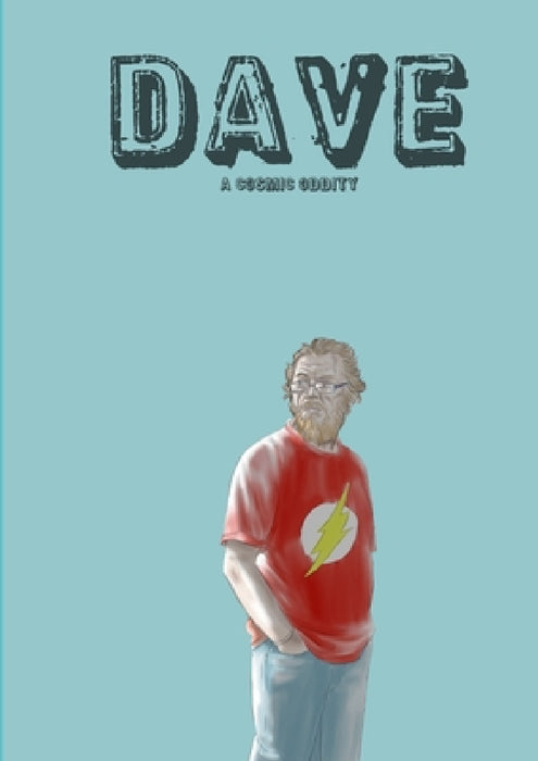 Dave: Cosmic Oddity by Dave Gordon