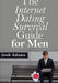 The Internet Dating Survival Guide by Josh Adams