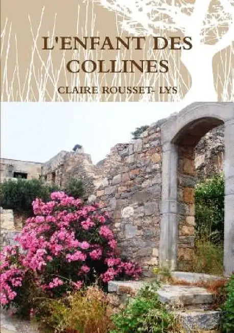 L'Enfant Des Collines by Claire Rousset- Lys