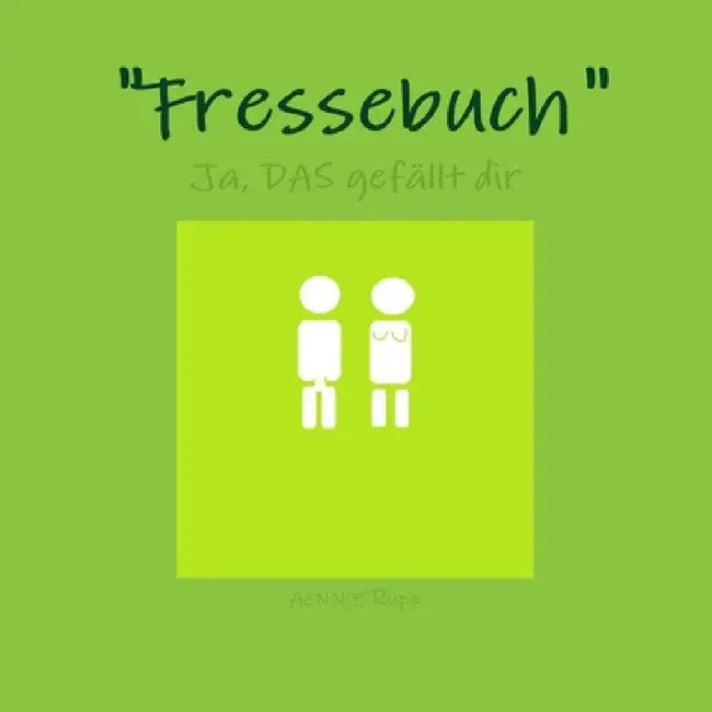 Fressebuch by Aennie Rupp