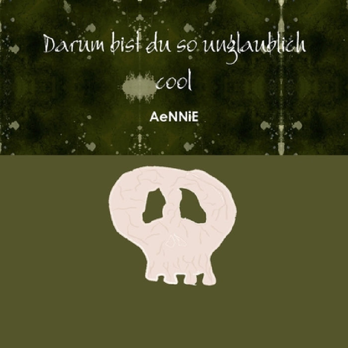 Darum bist du so unglaublich cool by Aennie