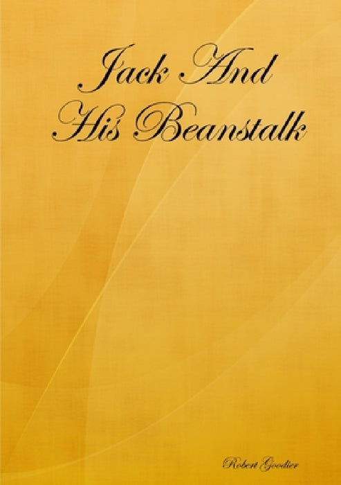 Jack And His Beanstalk by Robert Goodier