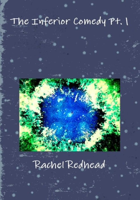 The Inferior Comedy Pt. 1 by Rachel Redhead