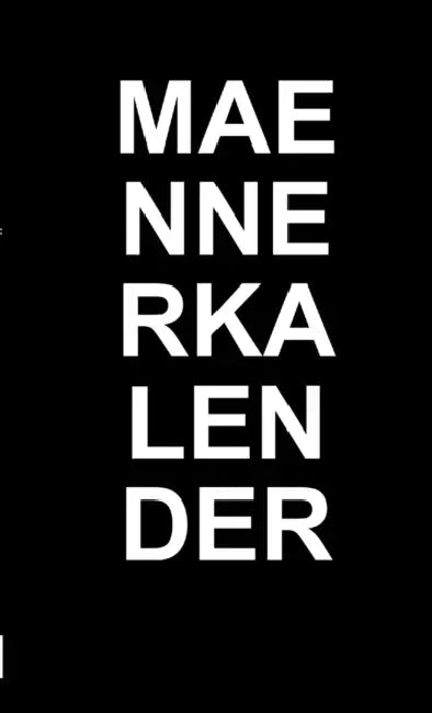 Der alternative Männerkalender. Für 2015 2016 2017 2018 2019 2020 2021 2022 2023 2024 2025 by Peter Redvoort