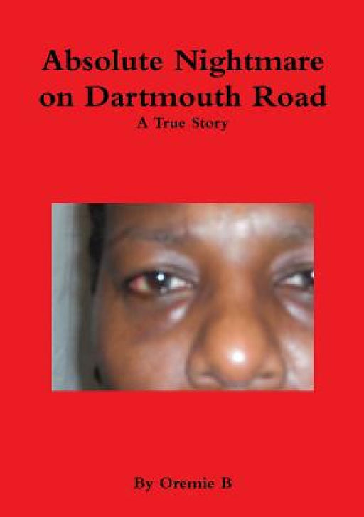 Absolute Nightmare on Dartmouth Road by Oremie B