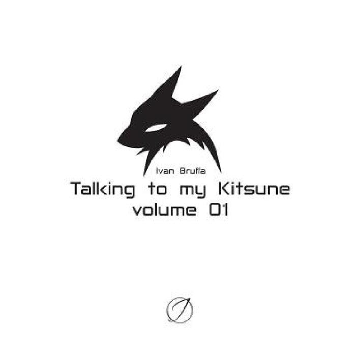 Talking to my Kitsune - volume 01 by Ivan Bruffa