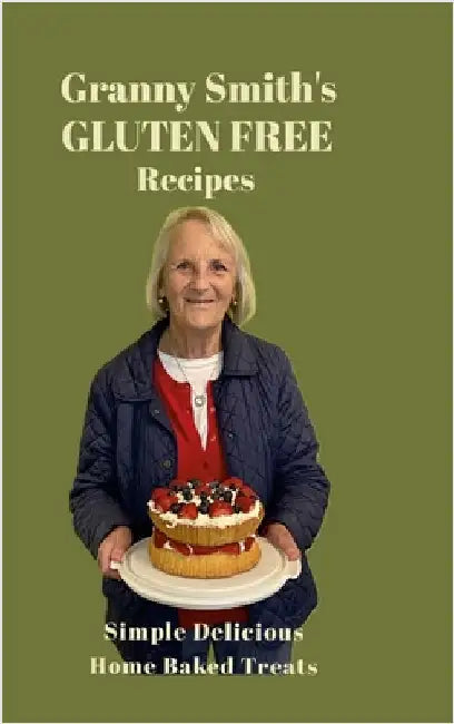 Granny Smiths Gluten Free Recipes by Smith, Gillian