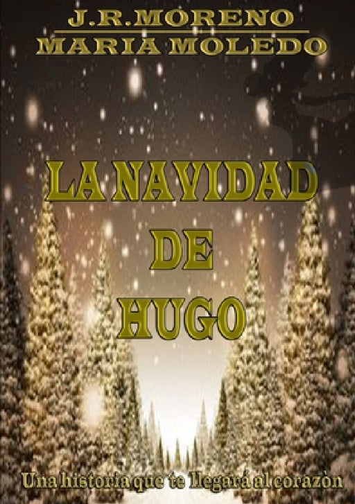 La Navidad de Hugo by José Ramón Moreno Bermejo, Maria Moledo