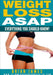 Weight Loss ASAP - Everything You Should Know! by Brian James