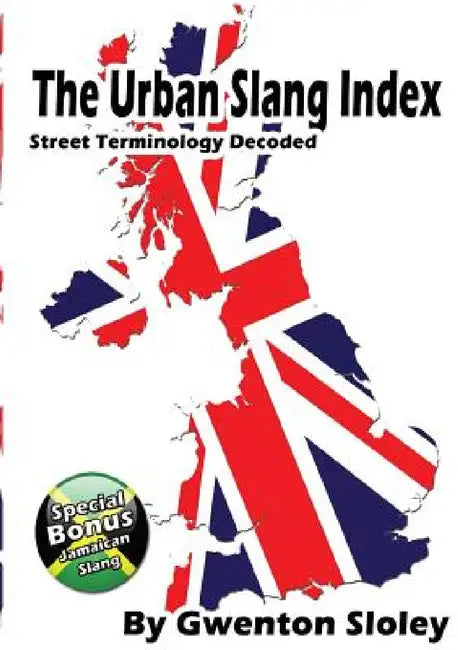 The Urban Slang Index by Gwenton Sloley