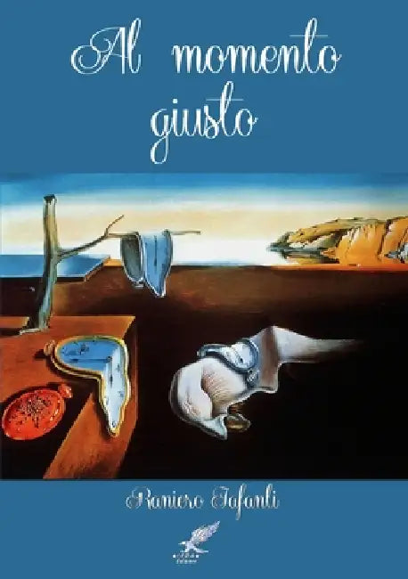 Al momento giusto by Raniero Iafanti