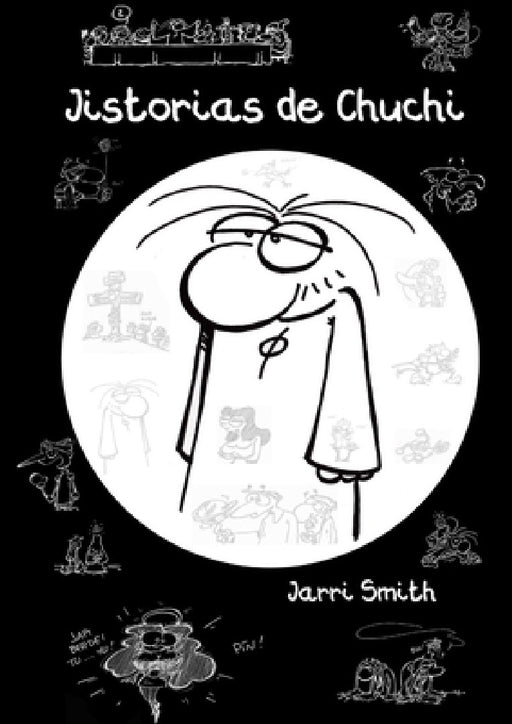 Jistorias de Chuchi by Jarri Smith