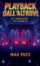 Playback Dall'altrove by Max Pece