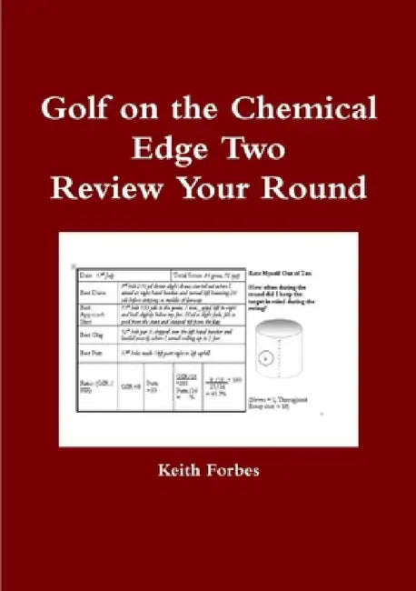 Golf on the Chemical Edge Review Your Round by Keith Forbes