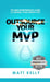 Outsource Your MVP (Minimum Viable Product) by Matt Kelly