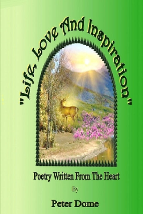 Life, Love and Inspiration by Peter Dome