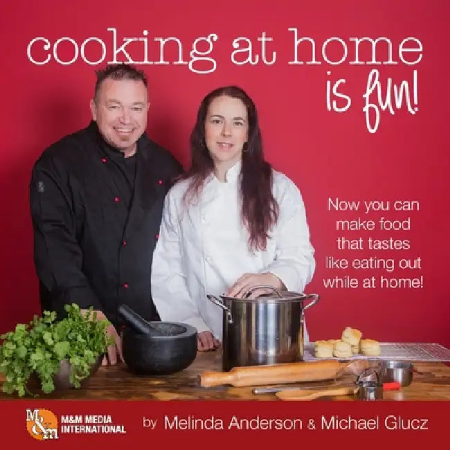 Cooking at home is fun by Michael Glucz, Melinda Anderson