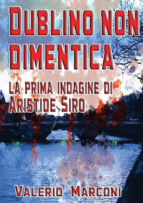 Dublino non dimentica by Valerio Marconi