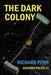 The Dark Colony by Richard Penn