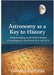 Astronomy as a Key to History: Absolute dating of all Middle Eastern chronologies for the period 1025-405 BCE by Gertoux, Gérard