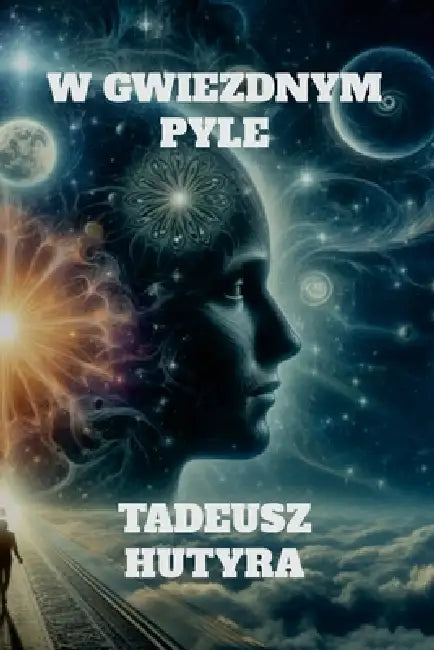 W Gwiezdnym Pyle by Tadeusz Hutyra