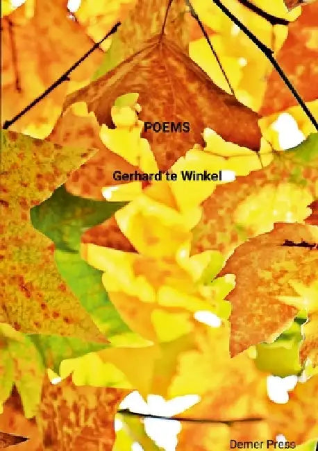 Poems by Gerhard Te Winkel