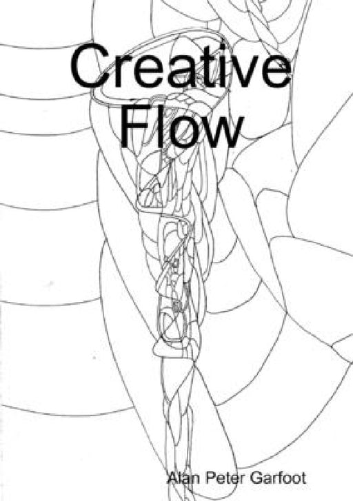 Creative Flow by Alan Peter Garfoot
