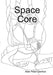 Space Core by Alan Peter Garfoot