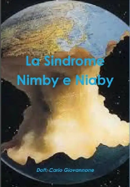 La Sindrome Nimby e Niaby by Dott Carlo Giovannone