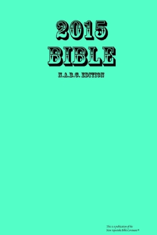 2015 Bible by Apostle Arne