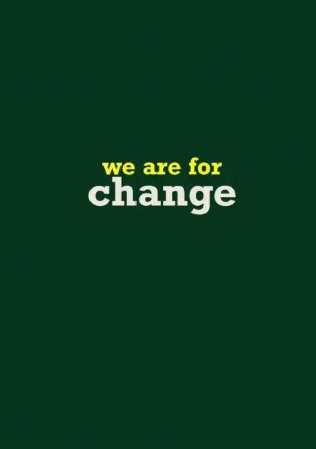 we are for change by @What_we_are_for #Wearefor