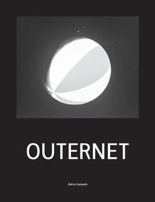 Outernet by Dário Cannatà