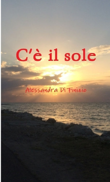 C'è il sole by Alessandra Di Finizio