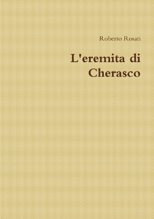 L'eremita di Cherasco by Roberto Rosati