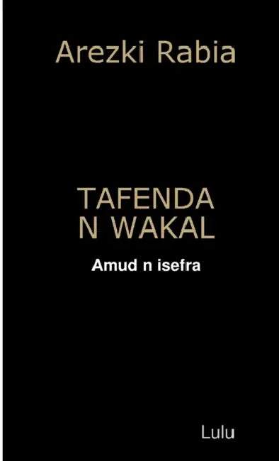 Tafenda N Wakal by Arezki Rabia