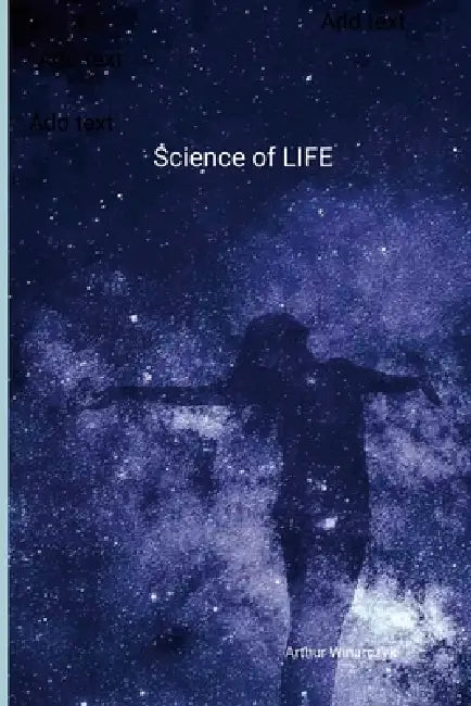 Science of LIFE by Arthur Winarczyk