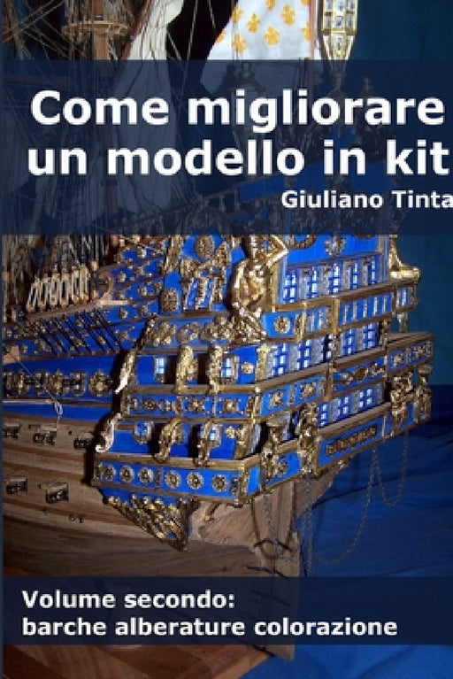 Come migliorare un modello in kit - vol. secondo by Giuliano Tinta