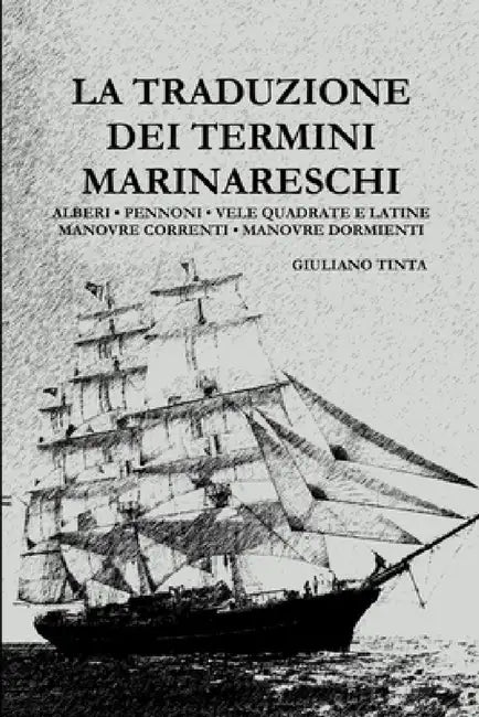 La traduzione dei termini marinareschi by Giuliano Tinta