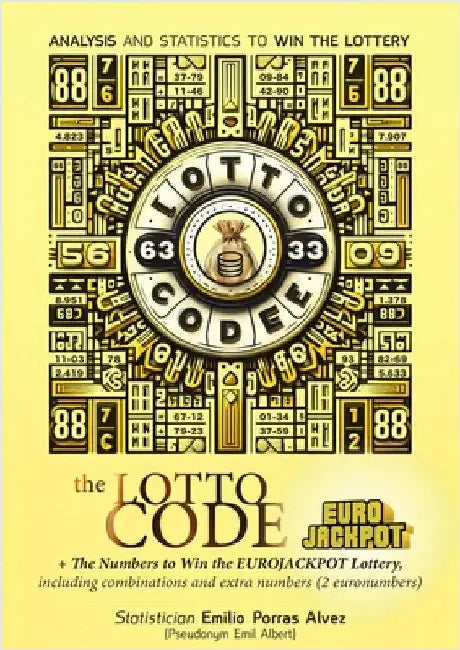 The Lotto Code, Analysis and Statistics to Win the Lottery + The Numbers to Win the EUROJACKPOT Lottery, Including Combinations and Extra Numbers (2 E by Albert, Emil