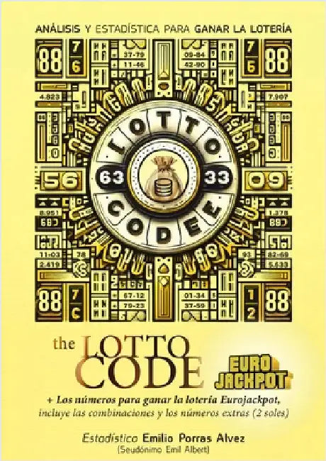 The Lotto Code, Análisis y Estadística para Ganar la Lotería + Los Números para Ganar la Lotería EUROJACKPOT, Incluye las Combinaciones y los Números by Albert, Emil