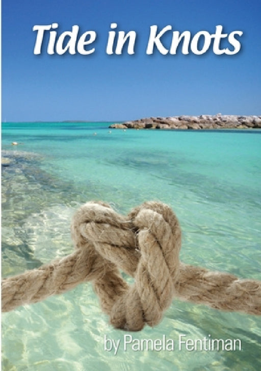 Tide in Knots by Pamela Fentiman
