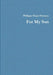 For My Son by Philippa Hope-Hornsey