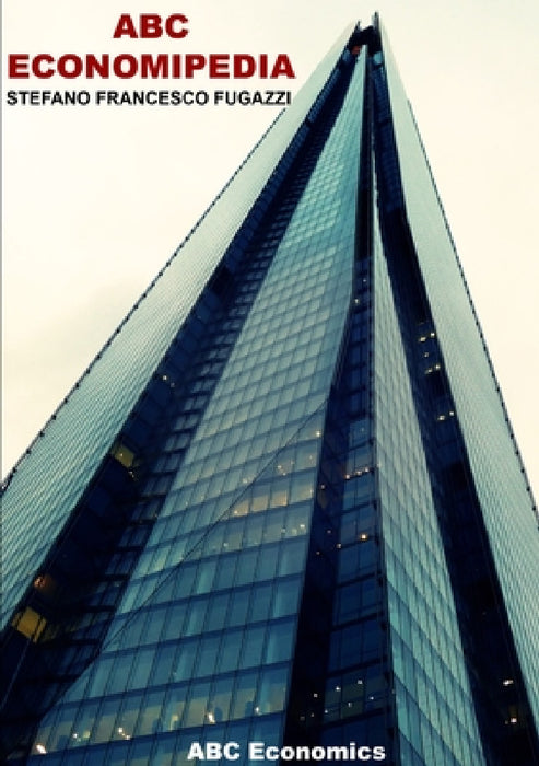 ABC Economipedia by Stefano Francesco Fugazzi